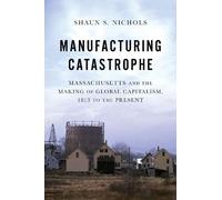 Shaun S. Nichols Manufacturing Catastrophe (Tascabile)