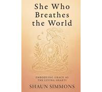Shaun Simmons She Who Breathes the World (Tascabile)