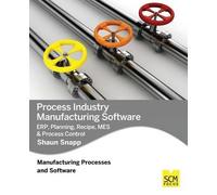 Shaun Snapp Process Industry Manufacturing Software (Tascabile)