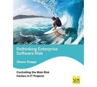 Shaun Snapp Rethinking Enterprise Software Risk (Tascabile)