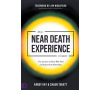 Shaun Tabatt Randy Kay Real Near Death Experience Stories (Tascabile)