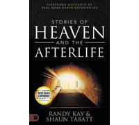 Shaun Tabatt Randy Kay Stories of Heaven and the Afterlife (Tascabile)