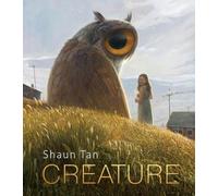 Shaun Tan Creature (Copertina rigida)