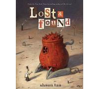 Shaun Tan Lost & Found: Three by Shaun Tan (Copertina rigida)