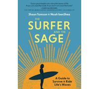 Shaun Tomson Noah benShea The Surfer and the Sage (Libro di cartone)