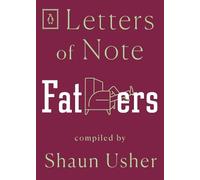 Shaun Usher Letters of Note: Fathers (Tascabile) Letters of Note