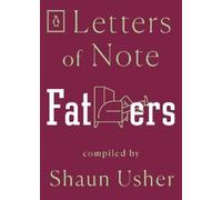 Shaun Usher Letters of Note: Fathers (Tascabile) Letters of Note