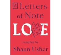 Shaun Usher Letters of Note: Love (Tascabile) Letters of Note
