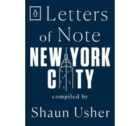 Shaun Usher Letters of Note: New York City (Tascabile) Letters of Note