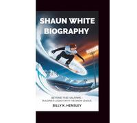 SHAUN WHITE BIOGRAPHY: Beyond the Halfpipe - Building a Legacy with The Snow League