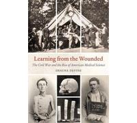 Shauna Devine Learning from the Wounded (Tascabile) Civil War America