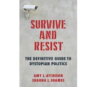 Shauna L. Shames Amy L. Atchison Survive and Resist (Copertina rigida)