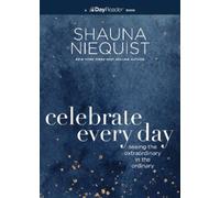 Shauna Niequist Celebrate Every Day (Tascabile)