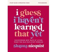 Shauna Niequist I Guess I Haven't Learned That Yet Study Guide plus (Tascabile)