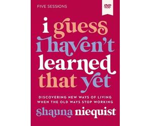 Shauna Niequist I Guess I Haven't Learned That Yet Video Study (DVD)