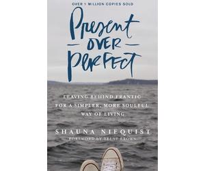Shauna Niequist Present Over Perfect (Copertina rigida)