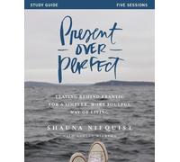 Shauna Niequist Present Over Perfect Study Guide (Tascabile)