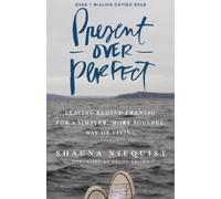 Shauna Niequist Present Over Perfect (Tascabile)