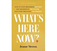Shauna Niequist What`s Here Now? - How to Stop Rehashing the (Copertina rigida)