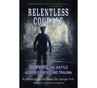 Shauna Springer Michael Sugrue Relentless Courage (Tascabile)