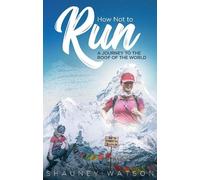 Shauney Watson How Not to Run (Tascabile)