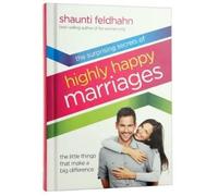 Shaunti Feldhah The Surprising Secrets of Highly Happy Marria (Copertina rigida)