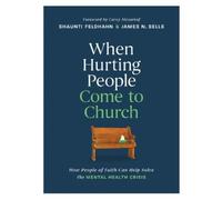 Shaunti Feldhahn James N. Se When Hurting People Come to Chu (Copertina rigida)