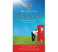 Shaunti Feldhahn Lysa TerKeurst Made to Crave for Young Women (Tascabile)