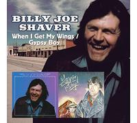 Shaver, Billy Joe - When I Get My Wings/Gypsy Boy