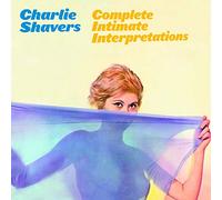 Shavers Charlie - Complete Intimate Interpretations