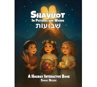 Shavuot in Pictures and Words: A Holiday Interactive Book