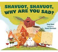 Shavuot, Shavuot, Why Are You Sad?