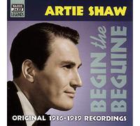 Artie Shaw Begin the Beguine (Original Recordings 1936-1939) (CD) Album