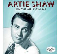 Shaw, Artie - On The Air 1939-1940