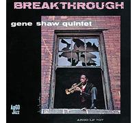 SHAW, GENE -QUINTET- - BREAKTHROUGH-LTD/REISSUE-