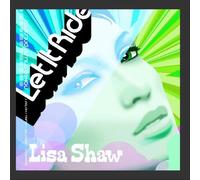 Shaw,Lisa - Let It Ride (Remixes)