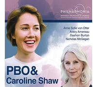 Shaw/ Philharmonia Baroque Orch/ Burton - Pbo & Caroline Shaw