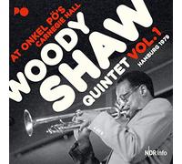 Woody Shaw Quintet At Onkel Pö's Carnegie Hall: Hamburg 1979 - Volume 1 (CD)