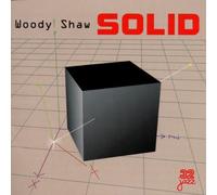 SHAW, WOODY - SOLID