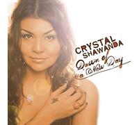 Crystal Shawanda – Dawn Of A New Day