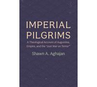 Shawn A Aghajan Imperial Pilgrims (Copertina rigida)
