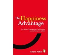 Shawn Achor The Happiness Advantage (Tascabile)