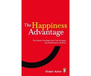 Shawn Achor The Happiness Advantage (Tascabile)