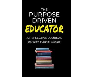 Shawn Brown-Brumfield The Purpose Driven Educator (Copertina rigida)