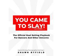 Shawn Byfield You Came To Slay Dancer Playbook (Tascabile)