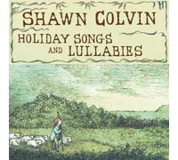 Shawn Colvin HOLIDAY SONGS AND LULLABIES (CD)