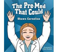 Shawn Cornelius The Pre-Med That Could (Copertina rigida)