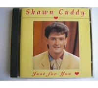 SHAWN CUDDY - JUST FOR YOU