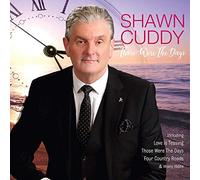 SHAWN CUDDY - THOSE WERE THE DAYS