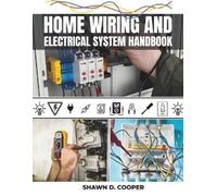 Shawn D Cooper Home Wiring And Electrical System Handbook (Tascabile)